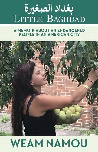 Little Baghdad: A Memoir About an Endangered People in an American City