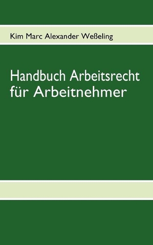 Handbuch Arbeitsrecht für Arbeitnehmer
