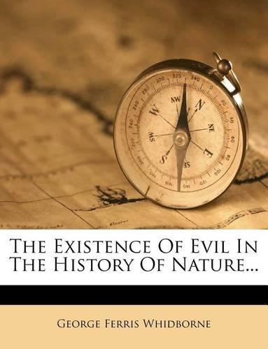 The Existence of Evil in the History of Nature...
