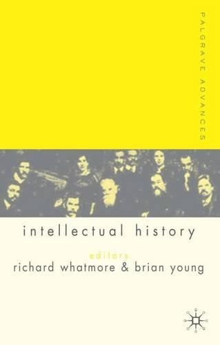 Palgrave Advances in Intellectual History: (Palgrave Advances)
