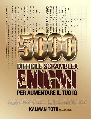 5000 Difficile Scramblex Enigmi Per Aumentare Il Tuo IQ