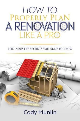 How to Properly Plan a Renovation Like a Pro