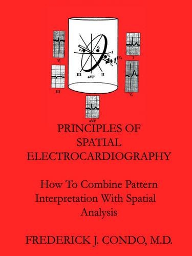Principles of Spatial Electrocardiography