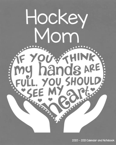 Hockey Mom 2020-2021 Calendar and Notebook