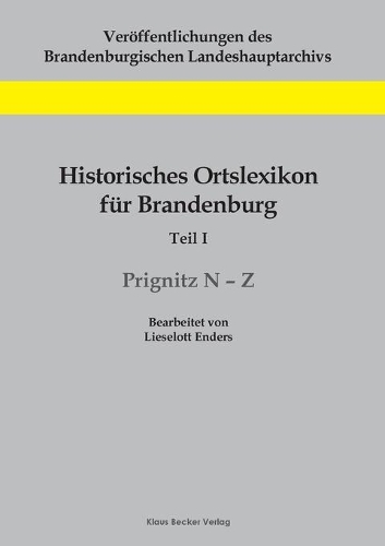 Historisches Ortslexikon für Brandenburg, Teil I, Prignitz N-Z