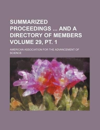 Summarized Proceedings and a Directory of Members Volume 29, PT. 1