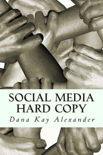 Social Media Hard Copy: From Inspiring to Rachet