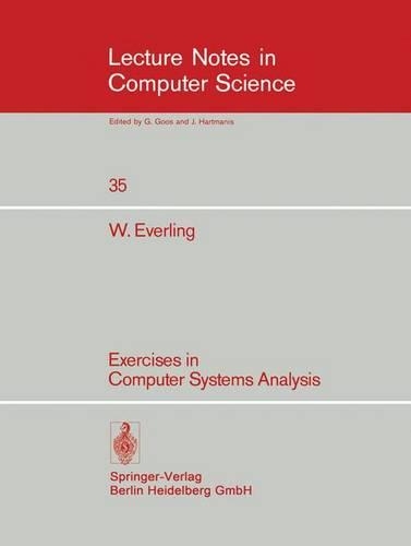 Exercises in Computer Systems Analysis: (35 Lecture Notes in Computer Science)