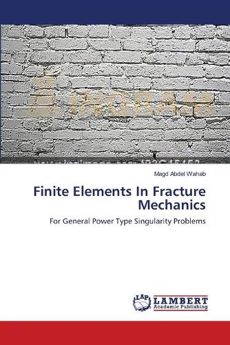 Finite Elements In Fracture Mechanics
