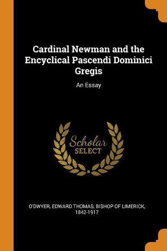 Cardinal Newman and the Encyclical Pascendi Dominici Gregis