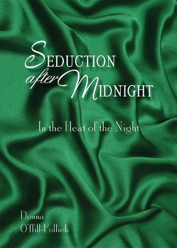 Seduction After Midnight: In the Heat of the Night