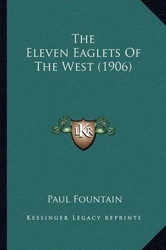 The Eleven Eaglets Of The West (1906)