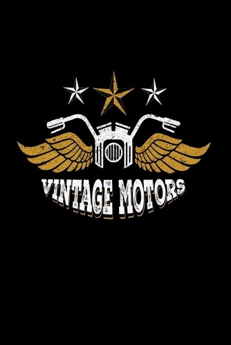 Vintage Motors: Vintage American Motorcycle Gift For Indian Old Biker Motorcycle Motorbike Bikers Distressed Style Journal 6 x 9(15.24 x 22.86 cm), 120 Pages (Motor