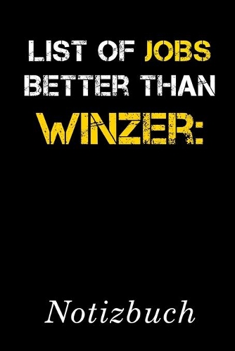 List Of Jobs Better Than Winzer Notizbuch