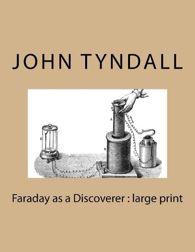 Faraday as a Discoverer: large print