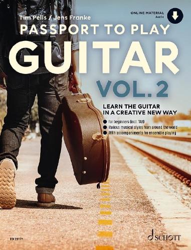 Passport To Play Guitar Vol. 2: 2 Learn the Guitar in a Creative New Way