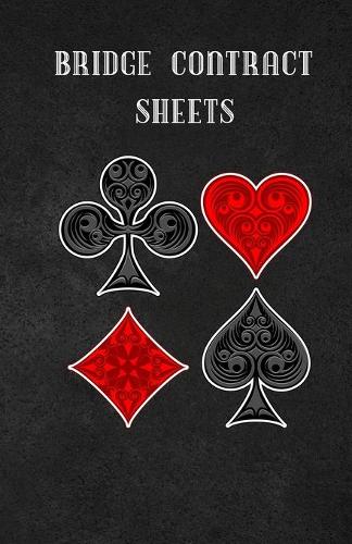 Bridge contract sheets: Score book of 100 Score sheet pages For Contract Bridge-Cards Games 8.5x 11 inches Funny Black Cover Back vulnerable.