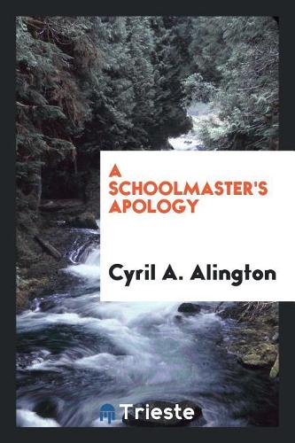 A Schoolmaster's Apology
