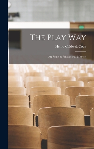 The Play way; an Essay in Educational Method