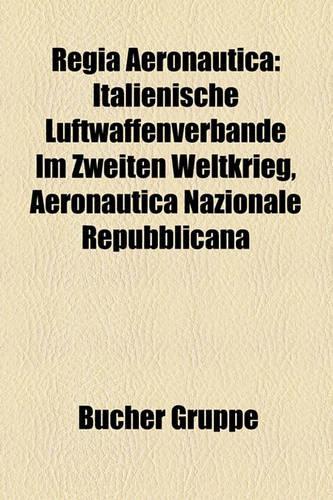 Regia Aeronautica: Militarperson (Regia Aeronautica), Italienische Luftwaffenverbande Im Zweiten Weltkrieg, Aeronautica Nazionale Repubblicana