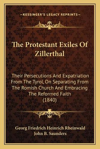 The Protestant Exiles Of Zillerthal