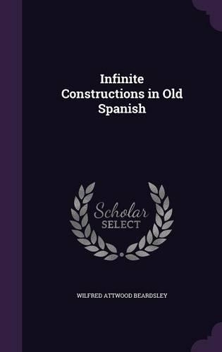 Infinite Constructions in Old Spanish