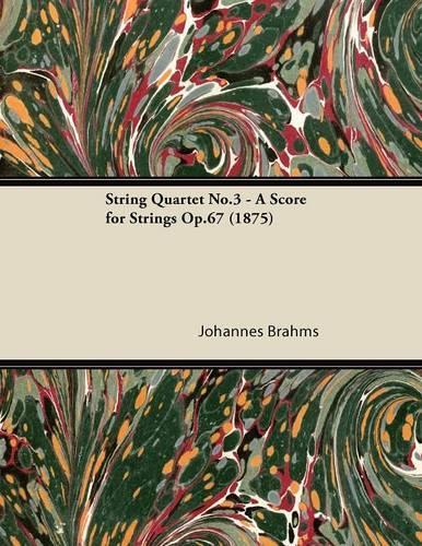 String Quartet No.3 - A Score for Strings Op.67 (1875)