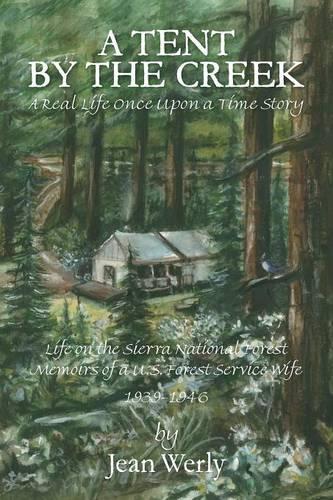 A Tent by the Creek: A Real Life Once Upon a Time Story