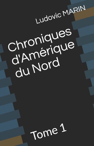 Chroniques d'Amérique Du Nord