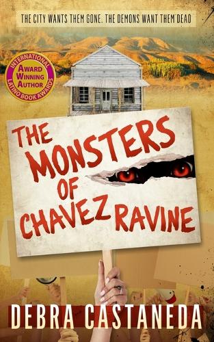 The Monsters of Chavez Ravine: (Chavez Ravine Stories)