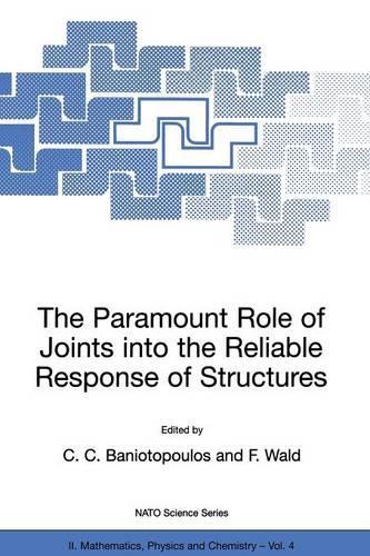 The Paramount Role of Joints into the Reliable Response of Structures