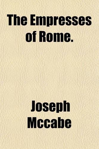 The Empresses of Rome.