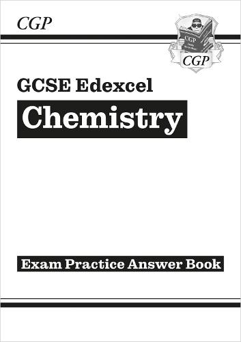 GCSE Chemistry Edexcel Answers (for Exam Practice Workbook): (CGP Edexcel GCSE Chemistry)