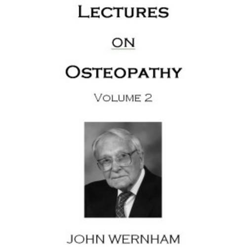Lectures on Osteopathy: Volume 2