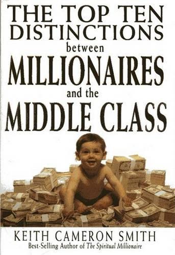 The Top Ten Distinctions Between Millionaires and the Middle Class
