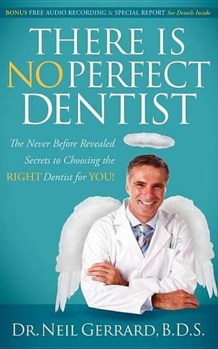 There Is No Perfect Dentist