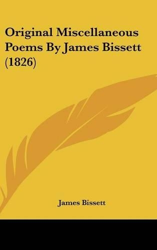 Original Miscellaneous Poems By James Bissett (1826)