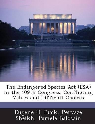 The Endangered Species ACT (ESA) in the 109th Congress