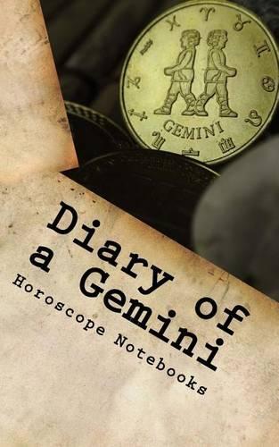 Diary of a Gemini: (Journal, Diary, Notebook)