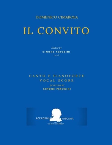 Cimarosa: Il Convito: (Riduzione Canto E Pianoforte - Vocal Score)(3 Edizione Critica Delle Opere Di Domenico Cimarosa)