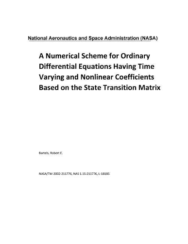 A Numerical Scheme for Ordinary Differential Equations Having Time Varying and Nonlinear Coefficients Based on the State Transition Matrix