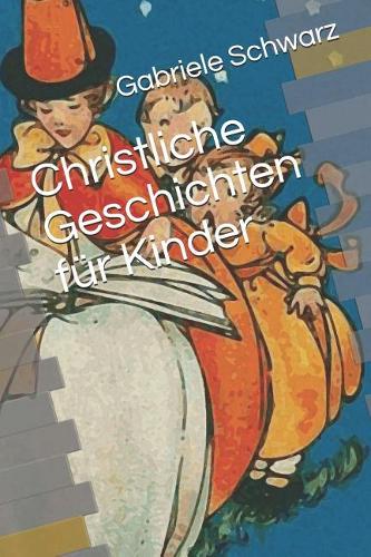 Christliche Geschichten F�r Kinder