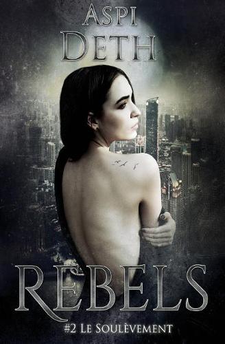 Rebels: 2. Le Soulèvement(2 Rebels)