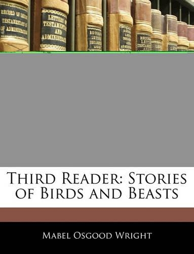 Third Reader: Stories of Birds and Beasts