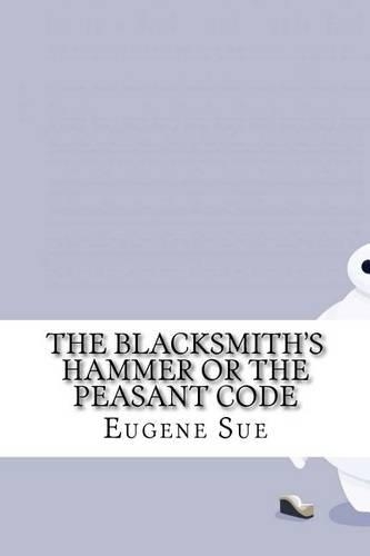 The Blacksmith's Hammer or the Peasant Code