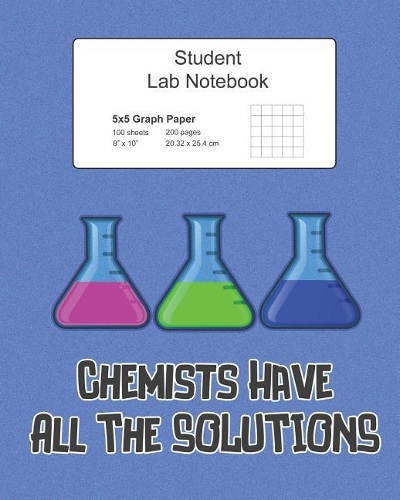 Student Science Lab Notebook Chemists Have All The Solutions