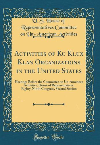 Activities of Ku Klux Klan Organizations in the United States