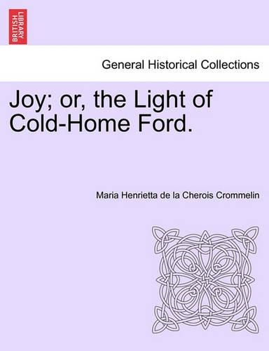 Joy; Or, the Light of Cold-Home Ford. Vol. II.