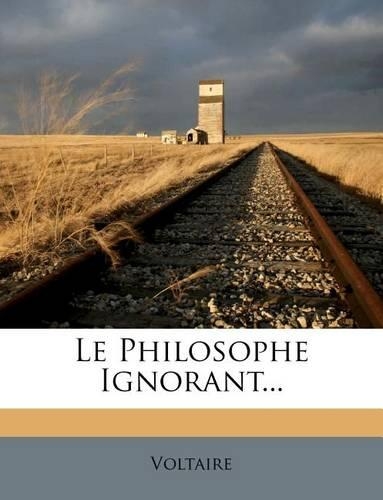 Le Philosophe Ignorant...