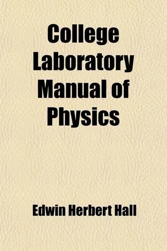 College Laboratory Manual of Physics
